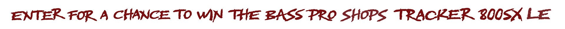 enter for the chance to win the Bass Pro Shops Tracker 800SX LE