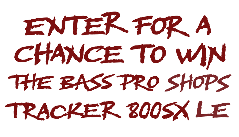 enter for the chance to win the Bass Pro Shops Tracker 800SX LE